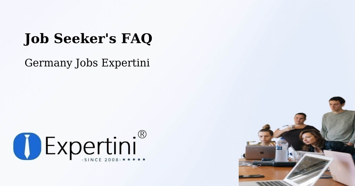 Job Seeker FAQ – Trossingen - Germany Jobs Expertini
