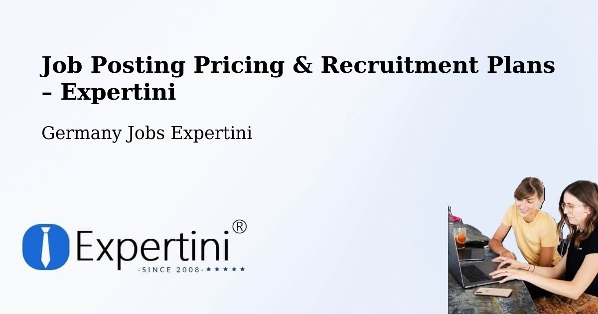 Job Posting Pricing & Recruitment Plans – Trossingen - Trossingen, Germany Jobs Expertini